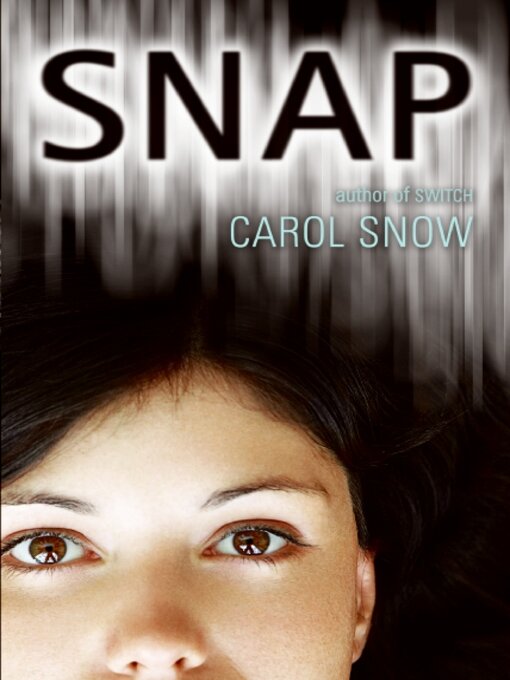 Title details for Snap by Carol Snow - Available